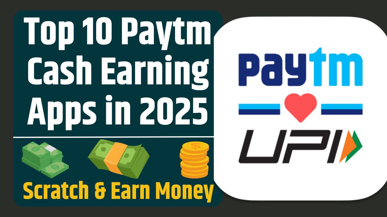 Top 10 Paytm Cash Earning Apps in 2025